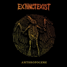 EXTINCTEXIST - Anthropocene LP