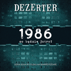 DEZERTER - 1986 Co Będzie Jutro? LP
