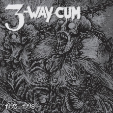 3 WAY CUM - 1993-1998 2xLP